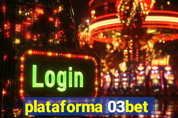 plataforma 03bet